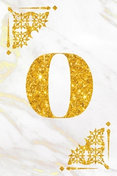 O Cute Initial Monogram Letter O Notebook journal with Grey Marble and Gold glitter for Women and Girls.: Lined NoteBook, Writing Pad, Journal or Diary for Kids, Girls & Women - 110 Pages - Size 6x9.