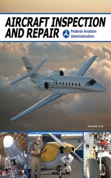 Paperback Aircraft Inspection and Repair: Acceptable Methods, Techniques, and Practices Book