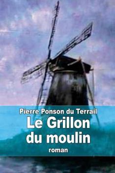 Paperback Le Grillon du moulin [French] Book