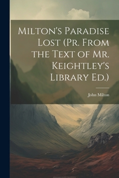 Paperback Milton's Paradise Lost (Pr. From the Text of Mr. Keightley's Library Ed.) Book