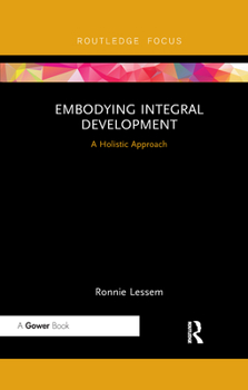 Paperback Embodying Integral Development: A Holistic Approach Book