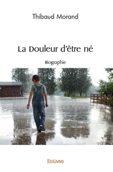 Paperback La Douleur d'être né: Biographie [French] Book