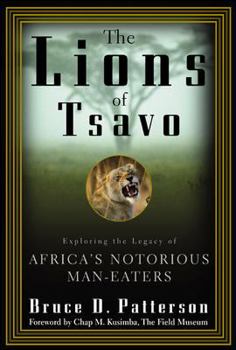 Hardcover The Lions of Tsavo: Exploring the Legacy of Africa's Notorious Man-Eaters Book
