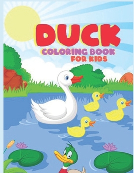 Paperback Duck Coloring Book For Kids: An Adult Coloring Book of Adults Featuring Beautiful Duck Book