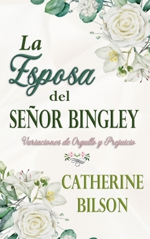 Paperback La Esposa del Señor Bingley [Spanish] Book
