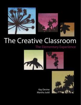 Paperback The Creative Classroom: The Elementary Experience Book