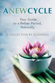 Paperback A New Cycle: Your Guide to a Better Period, Naturally Book