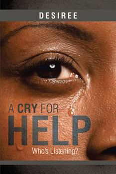 Paperback A Cry for Help: Who's Listening? Book