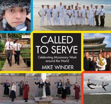 Paperback Called to Serve: Celebrating Missionary Work around the World Book