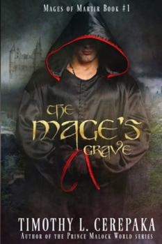 Paperback The Mage's Grave: Mages of Martir Book #1 Book