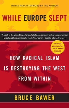 Paperback While Europe Slept: How Radical Islam Is Destroying the West from Within Book