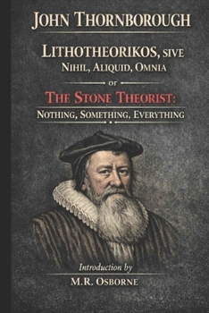 Paperback John Thornborough - Lithotheorikos, Sive Nihil, Aliquid, Omnia Book