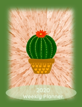 Paperback 2020 Weekly Planner: Paperback Journal Style Calendar- Green Round Potted Cactus with Red Flower Book