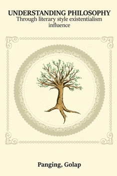 Paperback Understanding Philosophy Through Literary Style Existentialism Influence Book