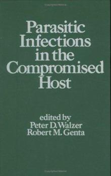 Hardcover Parasitic Infections in the Compromised Host Book