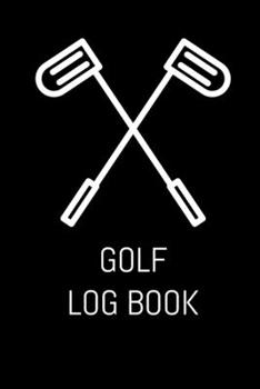 Paperback Golf Log Book: Golf Journal & Log Book