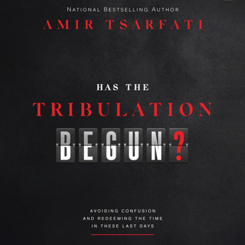 Audio CD Has the Tribulation Begun?: Avoiding Confusion and Redeeming the Time in These Last Days Book