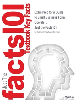 Paperback Exam Prep for A Guide to Small Business Form, Operate, ... Book