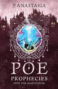 Paperback POE Prophecies: Into the Maelstrom Book