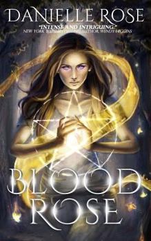 Blood Rose - Book #1 of the Blood Books