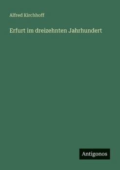 Erfurt im dreizehnten Jahrhundert (German Edition)