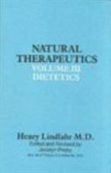 Hardcover Natural Therapeutics Volume III: Natural Dietetics Book