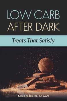 Paperback Low Carb After Dark: Treats That Satisfy Book