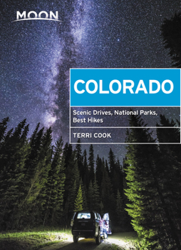 Paperback Moon Colorado: Scenic Drives, National Parks, Best Hikes Book