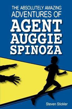 Paperback The Absolutely Amazing Adventures of Agent Auggie Spinoza Book