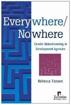 Paperback Everywhere/Nowhere: Gender Mainstreaming in Development Agencies Book