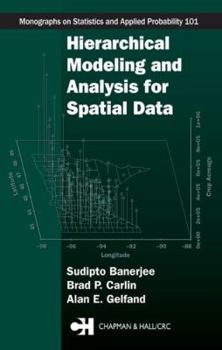 Hardcover Hierarchical Modeling and Analysis for Spatial Data (Chapman & Hall/CRC Monographs on Statistics & Applied Probability) Book