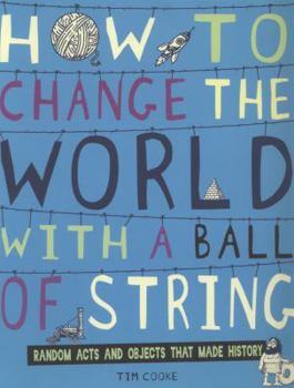 Paperback How to Change the World With a Ball of String Book
