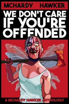Paperback We Don't Care If You're Offended Book