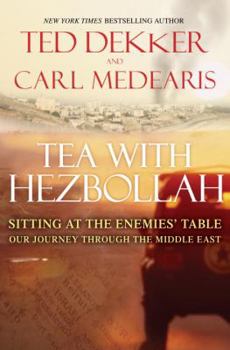 Hardcover Tea with Hezbollah: Sitting at the Enemies' Table, Our Journey Through the Middle East Book