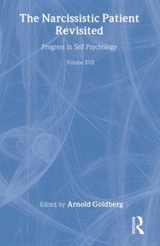 Hardcover Progress in Self Psychology, V. 17: The Narcissistic Patient Revisited Book