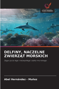 Paperback Delfiny, Naczelne ZwierzĄt Morskich [Polish] Book
