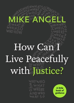 Paperback How Can I Live Peacefully with Justice? Book