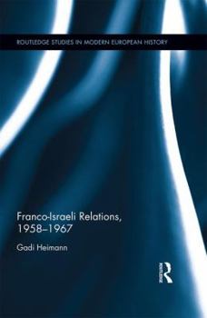 Hardcover Franco-Israeli Relations, 1958-1967 Book