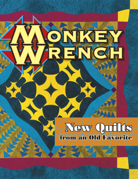 Paperback Monkey Wrench New Quilts from an Old Favorite Book
