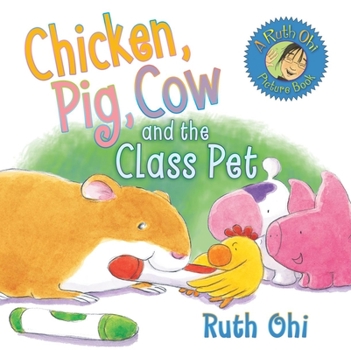 Hardcover Chicken, Pig, Cow and the Class Pet Book