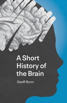 Paperback A Short History of the Brain Book