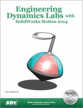 Hardcover Engineering Dynamics Labs with Solidworks Motion 2014 Book