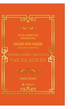 Hardcover Nederlandse Vertaling Van de Qur'Ān: Per Verse Groepen [Dutch] Book