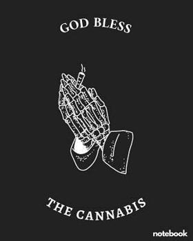 Paperback God Bless the Cannabis Notebook Book