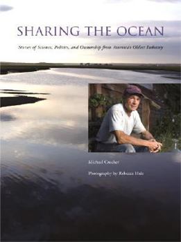 Paperback Sharing the Ocean: Stories of Science, Politics, and Ownership from America's Oldest Industry Book