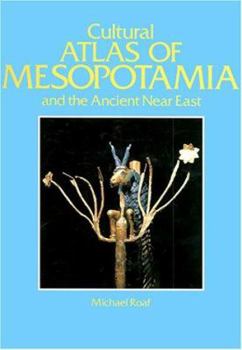 Hardcover Cultural Atlas of Mesopotamia and the Ancient Near East Book