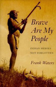 Hardcover Brave Are My People: Indian Heroes Not Forgotten Book