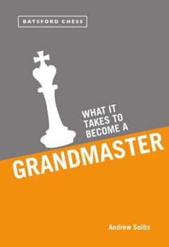 Paperback What It Takes to Become a Grandmaster Book