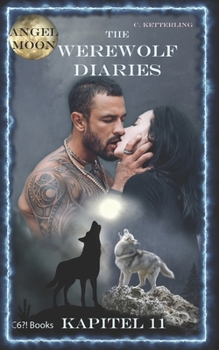 Paperback The Werewolf Diaries: Kapitel 11: Kayleigh - Engelmond: Deutsche Ausgabe [German] Book