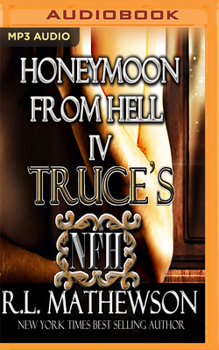 Truce's Honeymoon from Hell